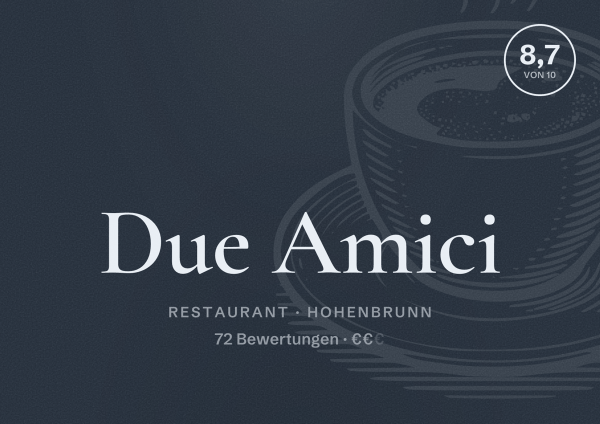 Illustriertes Poster von Due Amici, Restaurant in Hohenbrunn: Bewertung 8,7 von 10 aus 72 Bewertungen, Preisniveau €€
