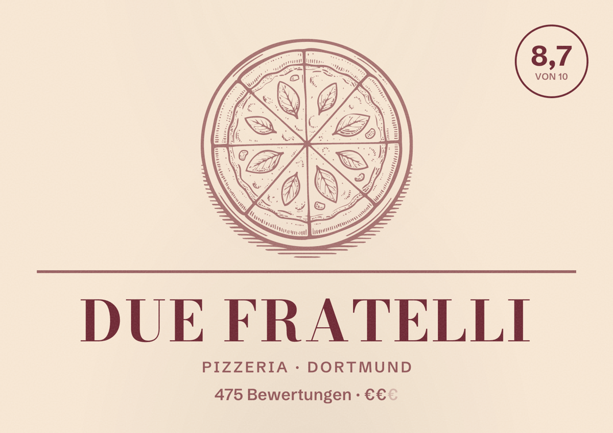 Illustriertes Poster von Due Fratelli, Pizzeria in Dortmund: Bewertung 8,7 von 10 aus 475 Bewertungen, Preisniveau €€