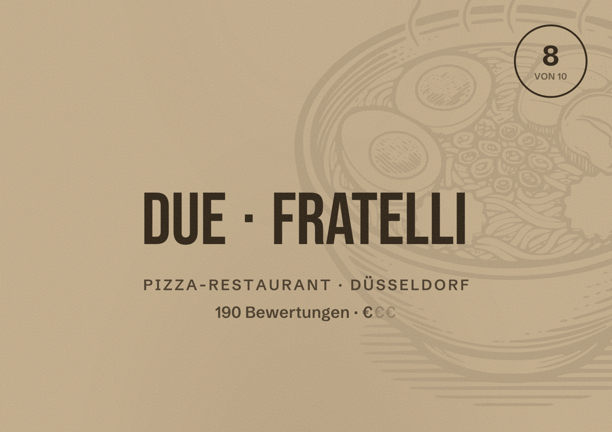 Illustriertes Poster von Due Fratelli, Pizza-Restaurant in Düsseldorf: Bewertung 8 von 10 aus 190 Bewertungen, Preisniveau €