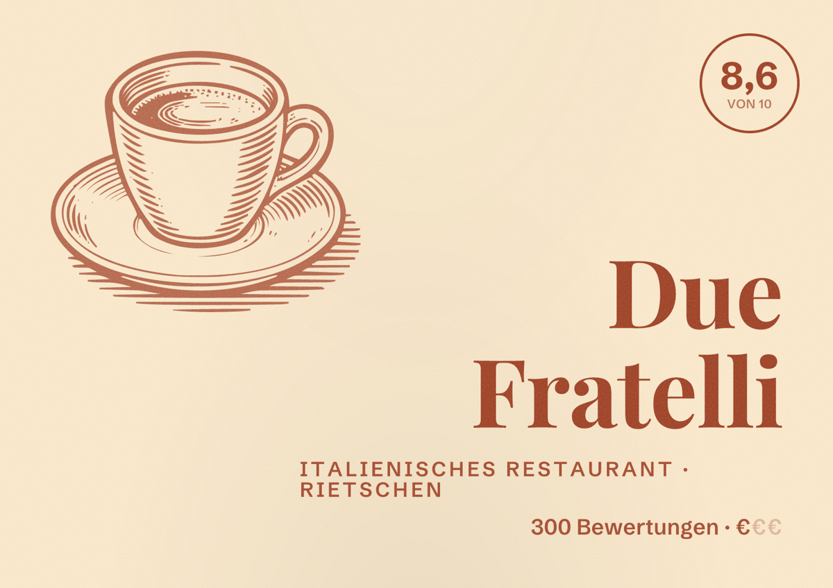 Illustriertes Poster von Due Fratelli, Italienisches Restaurant in Rietschen: Bewertung 8,6 von 10 aus 300 Bewertungen, Preisniveau €