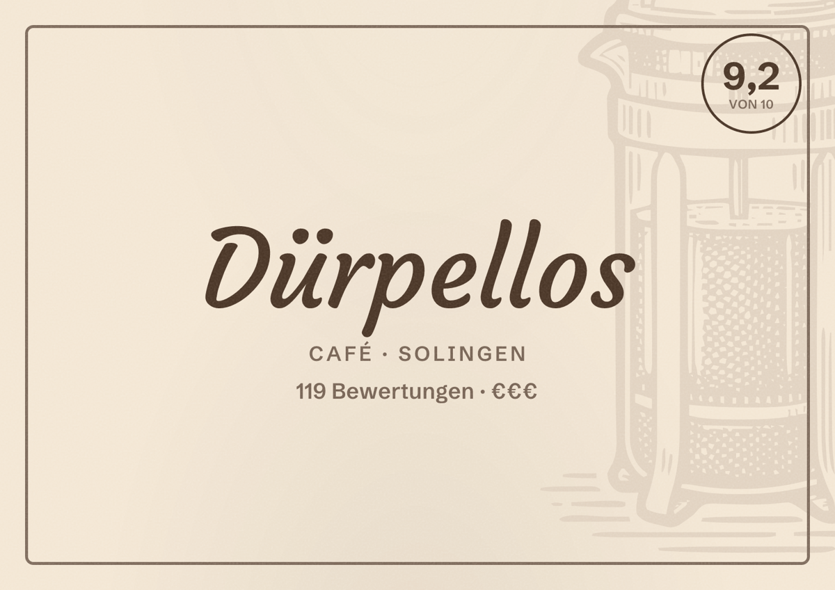 Illustriertes Poster von Dürpellos, Café in Solingen: Bewertung 9,2 von 10 aus 119 Bewertungen, Preisniveau €€€