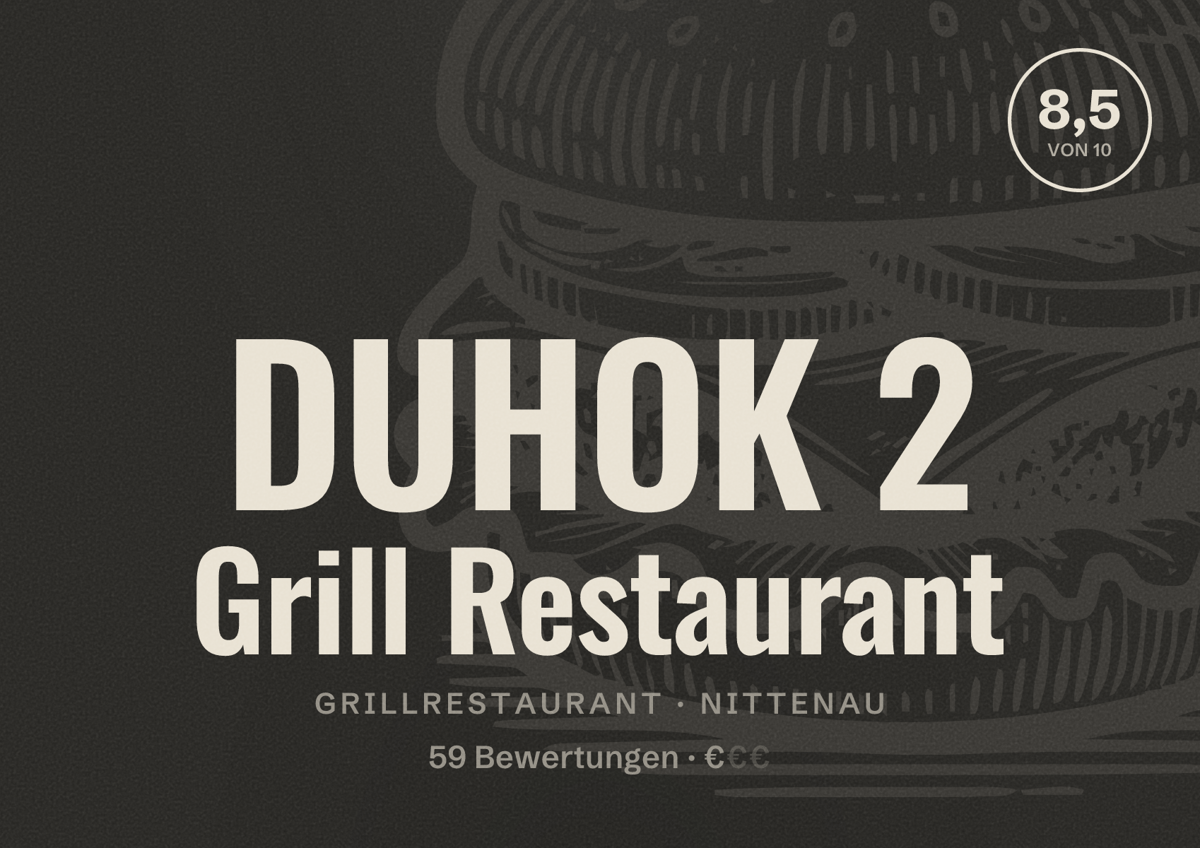 Illustriertes Poster von DUHOK 2 Grill Restaurant, Grillrestaurant in Nittenau: Bewertung 8,5 von 10 aus 59 Bewertungen, Preisniveau €