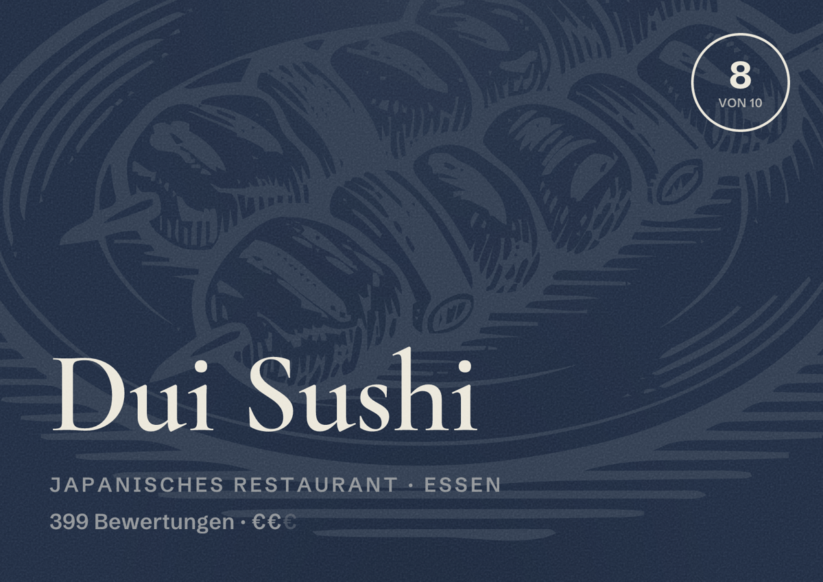 Illustriertes Poster von Dui Sushi, Japanisches Restaurant in Essen: Bewertung 8 von 10 aus 399 Bewertungen, Preisniveau €€