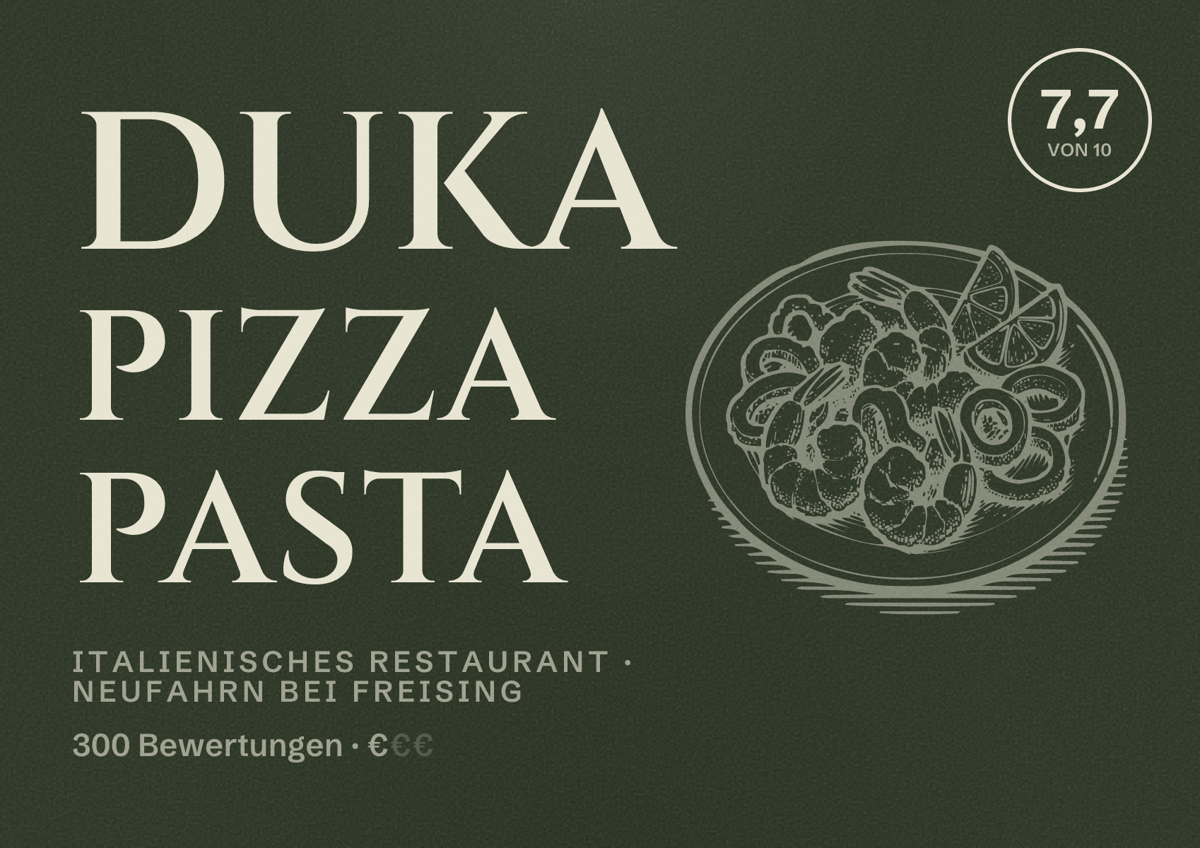 Illustriertes Poster von Duka Pizza Pasta, Italienisches Restaurant in Neufahrn bei Freising: Bewertung 7,7 von 10 aus 300 Bewertungen, Preisniveau €