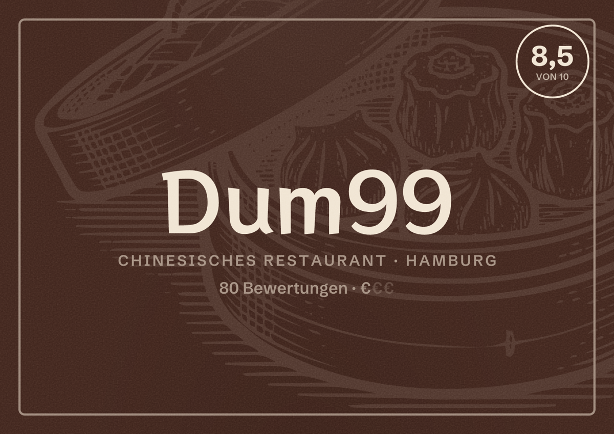 Illustriertes Poster von Dum99, Chinesisches Restaurant in Hamburg: Bewertung 8,5 von 10 aus 80 Bewertungen, Preisniveau €