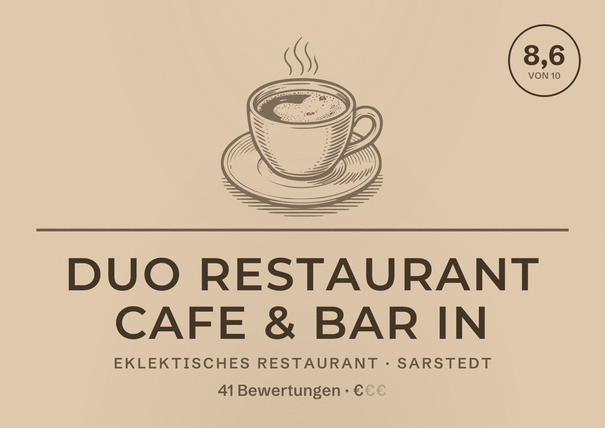 Illustriertes Poster von DUO RESTAURANT CAFE & BAR in, Eklektisches Restaurant in Sarstedt: Bewertung 8,6 von 10 aus 41 Bewertungen, Preisniveau €