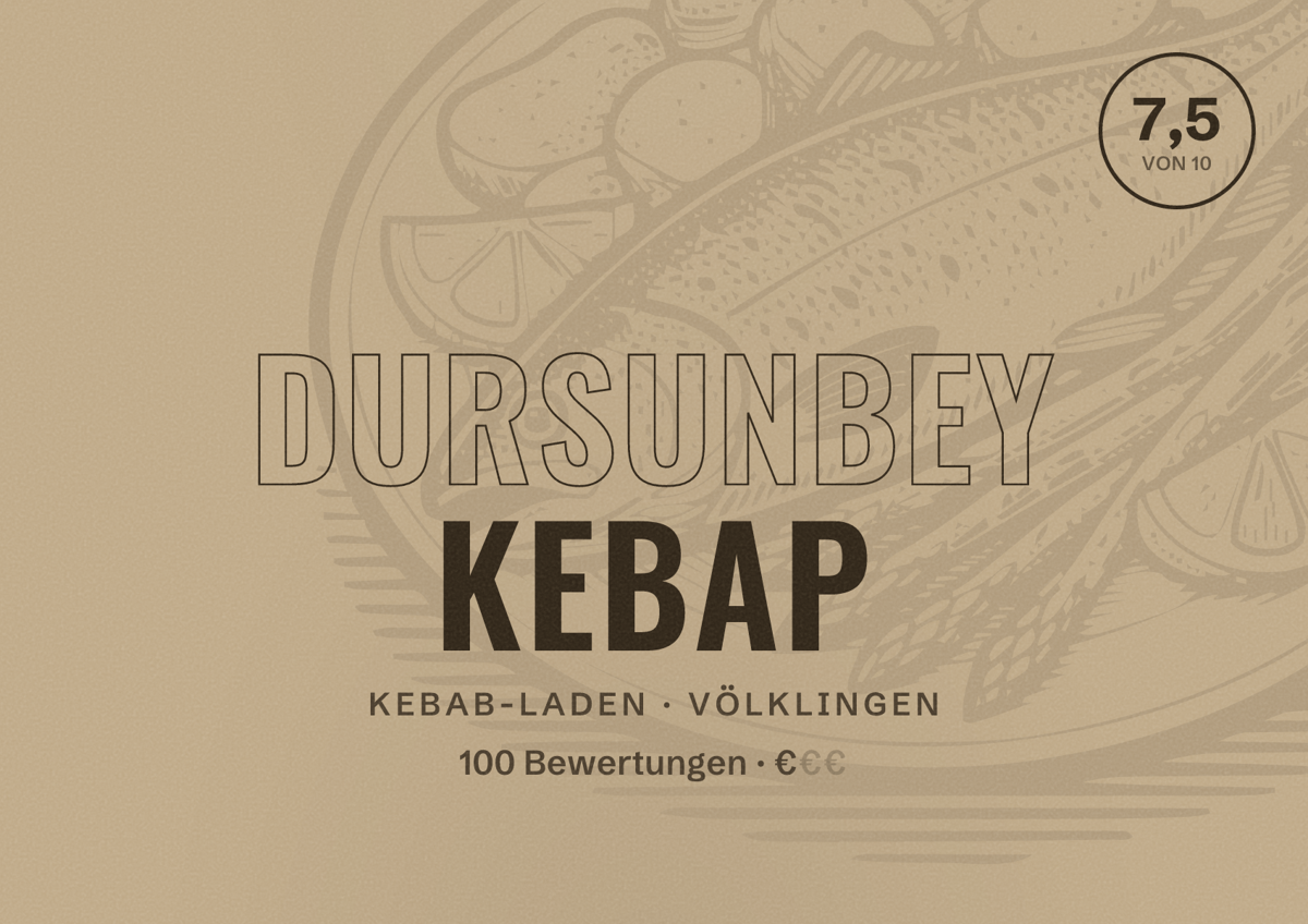 Illustriertes Poster von Dursunbey Kebap, Kebab-Laden in Völklingen: Bewertung 7,5 von 10 aus 100 Bewertungen, Preisniveau €