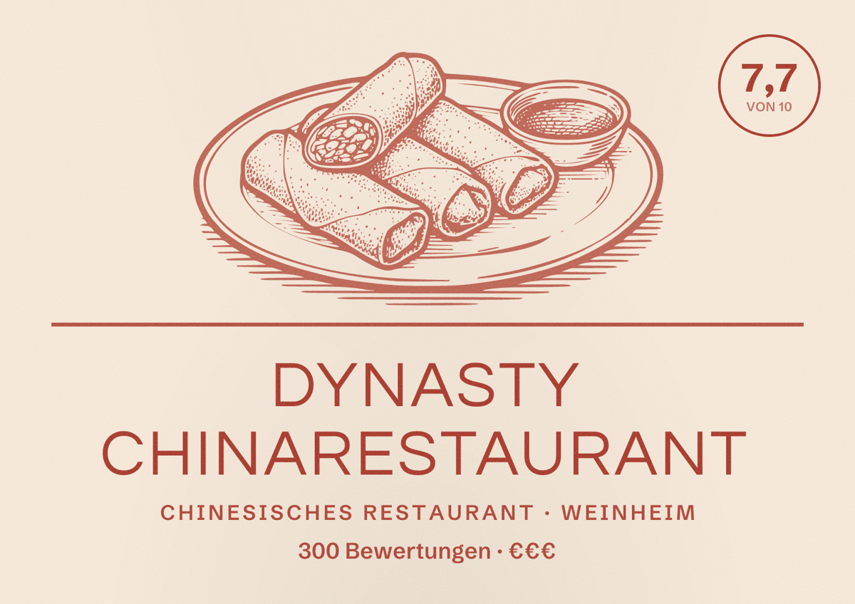 Illustriertes Poster von Dynasty Chinarestaurant, Chinesisches Restaurant in Weinheim: Bewertung 7,7 von 10 aus 300 Bewertungen, Preisniveau €€€