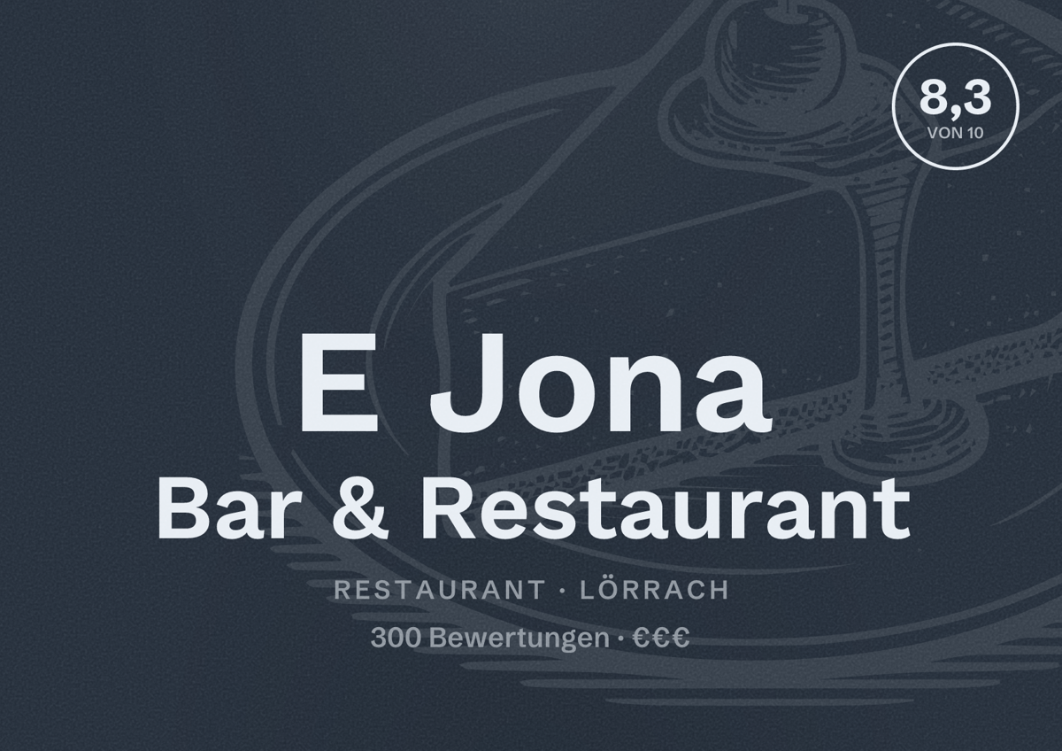 Illustriertes Poster von E Jona Bar & Restaurant, Restaurant in Lörrach: Bewertung 8,3 von 10 aus 300 Bewertungen, Preisniveau €€€