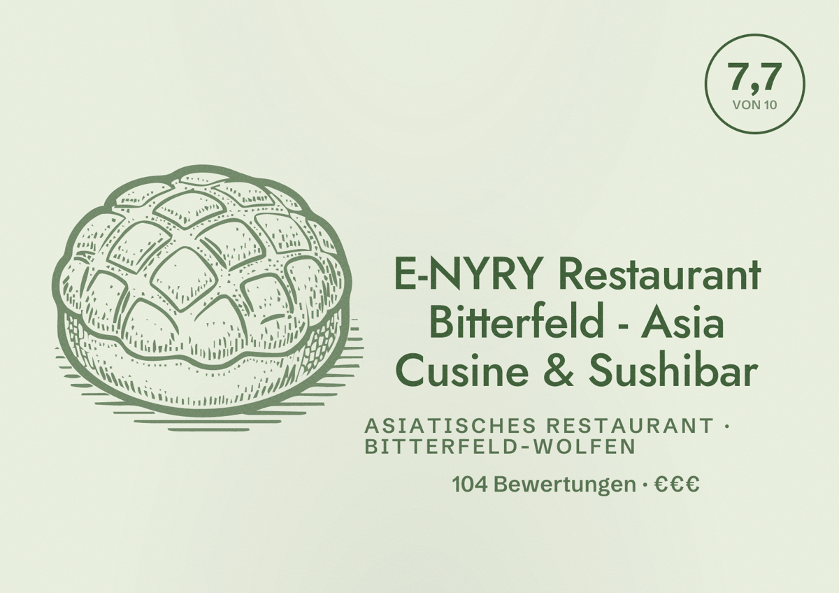 Illustriertes Poster von E-NYRY Restaurant Bitterfeld - Asia Cusine & Sushibar, Asiatisches Restaurant in Bitterfeld-Wolfen: Bewertung 7,7 von 10 aus 104 Bewertungen, Preisniveau €€€