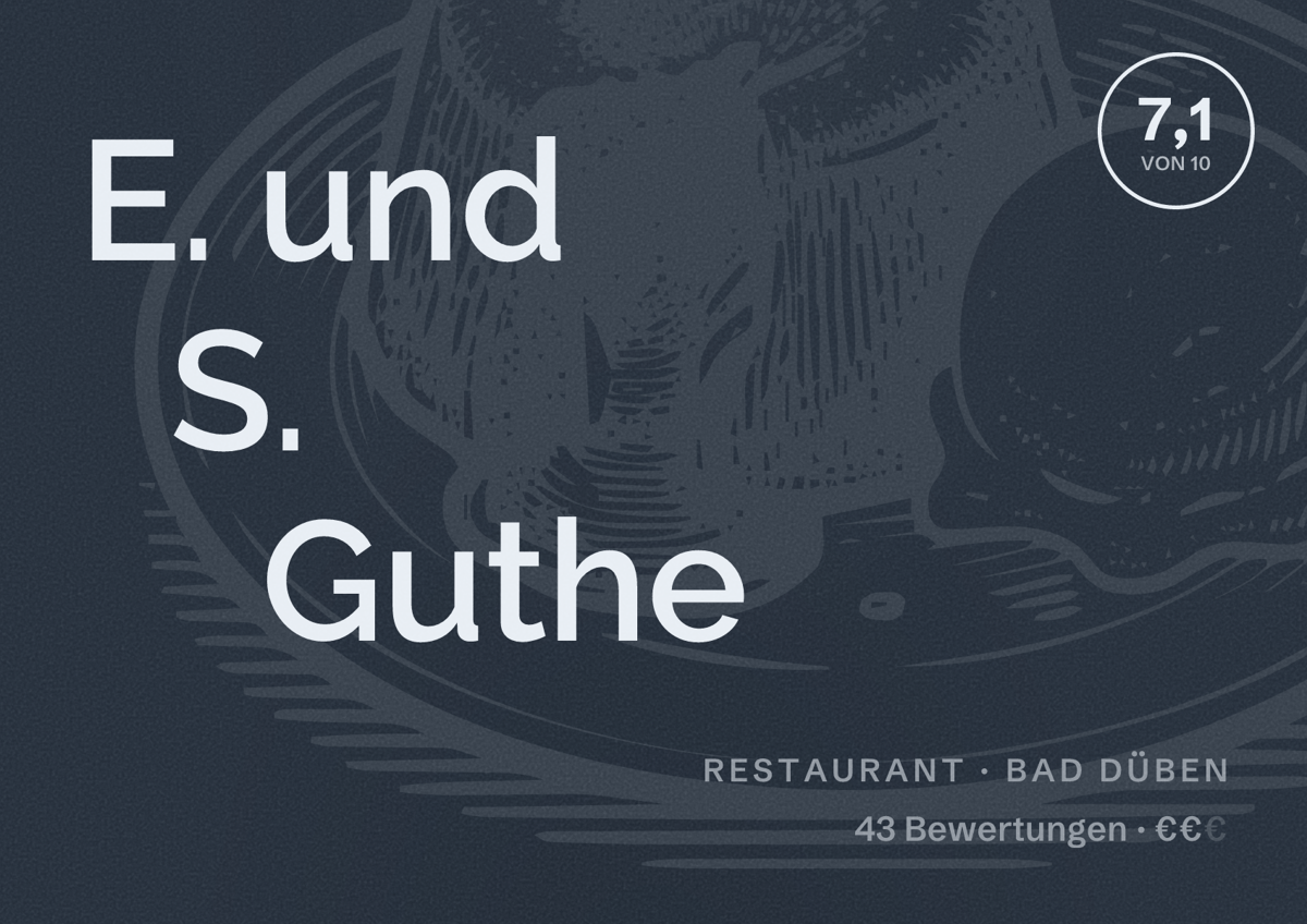 Illustriertes Poster von E. und S. Guthe, Restaurant in Bad Düben: Bewertung 7,1 von 10 aus 43 Bewertungen, Preisniveau €€