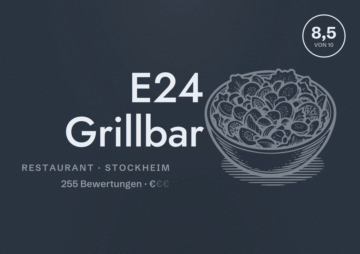 Illustriertes Poster von E24 Grillbar, Restaurant in Stockheim: Bewertung 8,5 von 10 aus 255 Bewertungen, Preisniveau €
