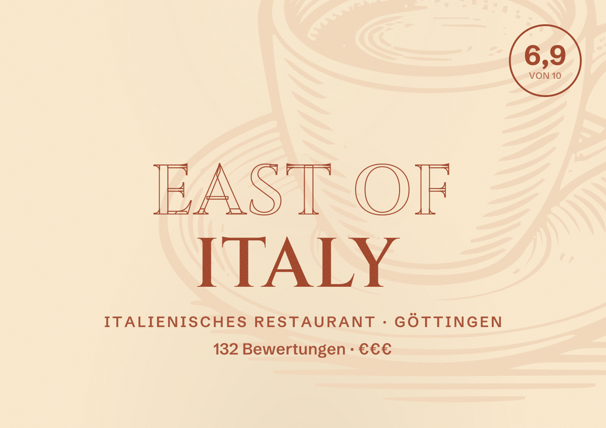 Illustriertes Poster von East of Italy, Italienisches Restaurant in Göttingen: Bewertung 6,9 von 10 aus 132 Bewertungen, Preisniveau €€€