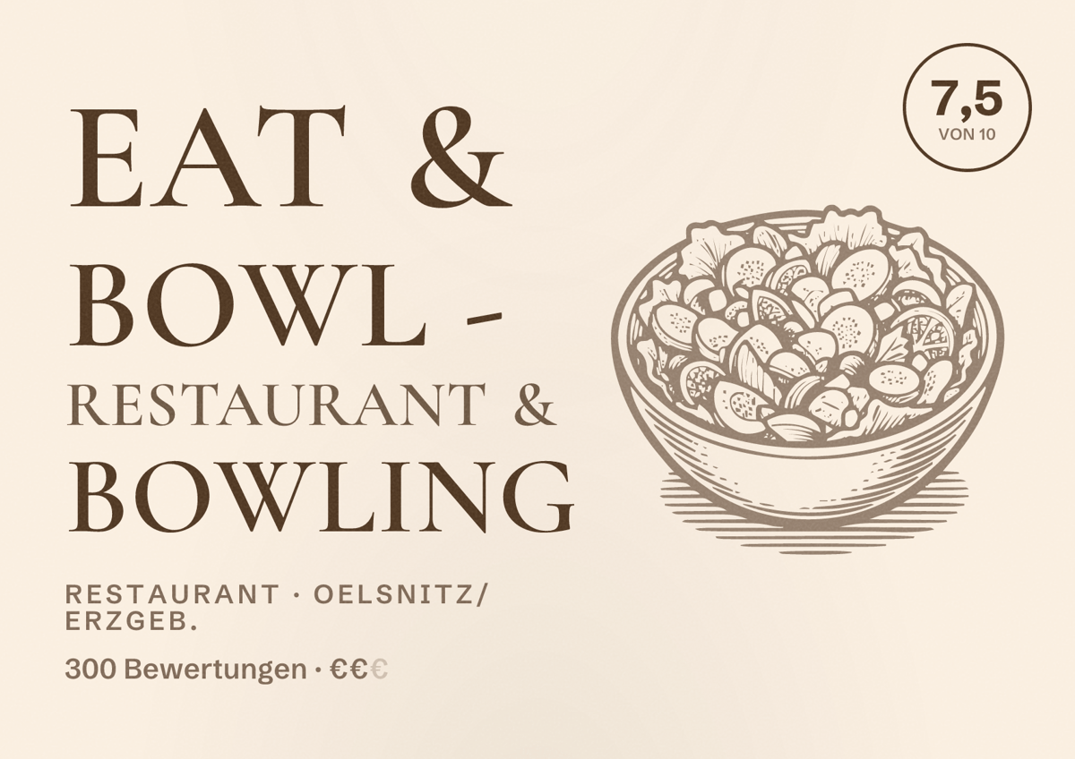 Illustriertes Poster von Eat & Bowl - Restaurant & Bowling, Restaurant in Oelsnitz/Erzgeb.: Bewertung 7,5 von 10 aus 300 Bewertungen, Preisniveau €€