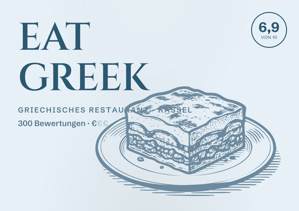 Illustriertes Poster von EAT GREEK, Griechisches Restaurant in Kassel: Bewertung 6,9 von 10 aus 300 Bewertungen, Preisniveau €