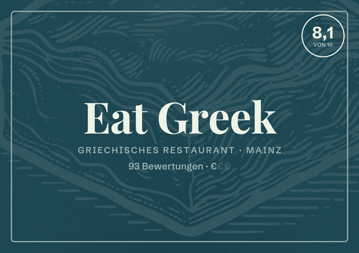 Illustriertes Poster von Eat Greek, Griechisches Restaurant in Mainz: Bewertung 8,1 von 10 aus 93 Bewertungen, Preisniveau €
