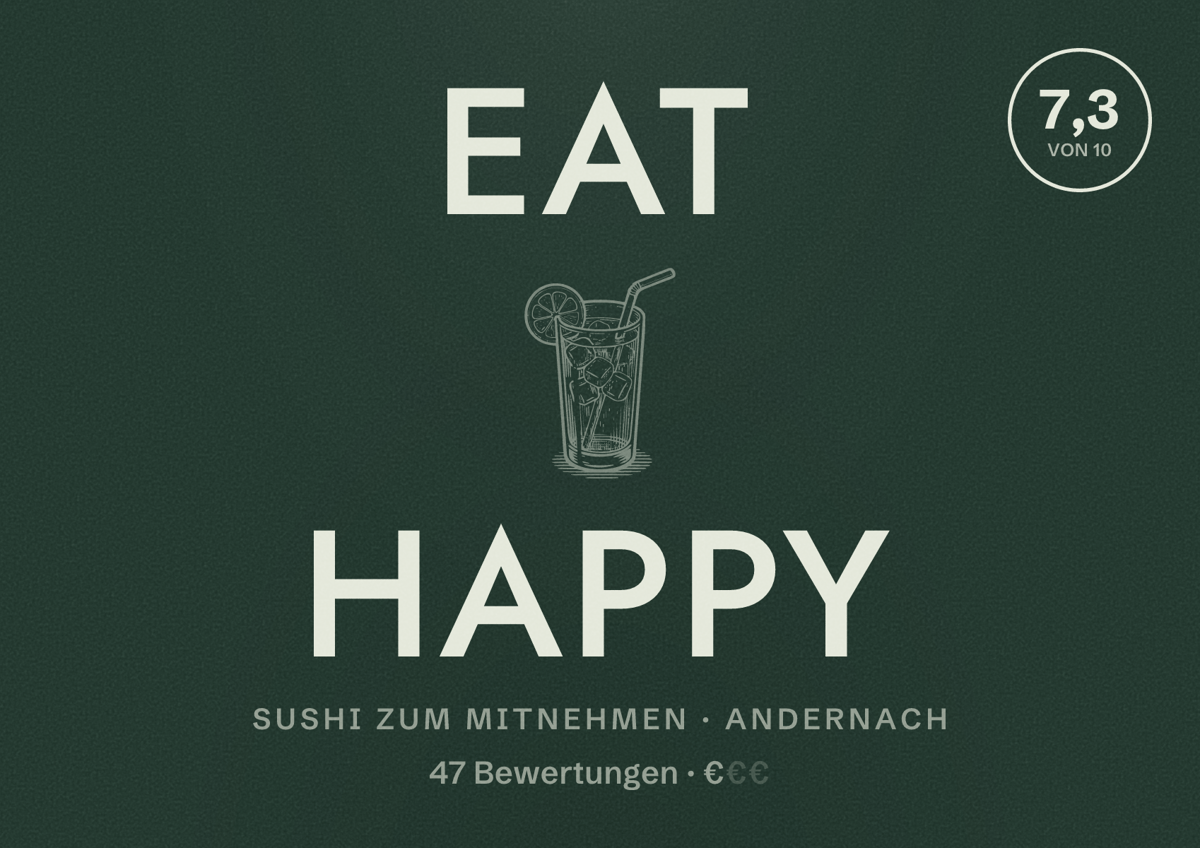 Illustriertes Poster von EAT HAPPY, Sushi zum Mitnehmen in Andernach: Bewertung 7,3 von 10 aus 47 Bewertungen, Preisniveau €