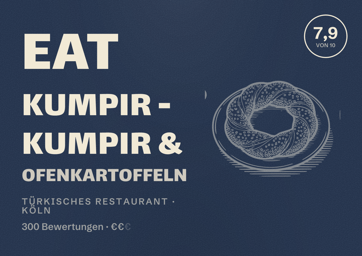 Illustriertes Poster von EAT KUMPIR - Kumpir & Ofenkartoffeln, Türkisches Restaurant in Köln: Bewertung 7,9 von 10 aus 300 Bewertungen, Preisniveau €€