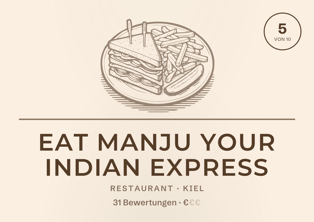 Illustriertes Poster von Eat Manju Your Indian Express, Restaurant in Kiel: Bewertung 5 von 10 aus 31 Bewertungen, Preisniveau €