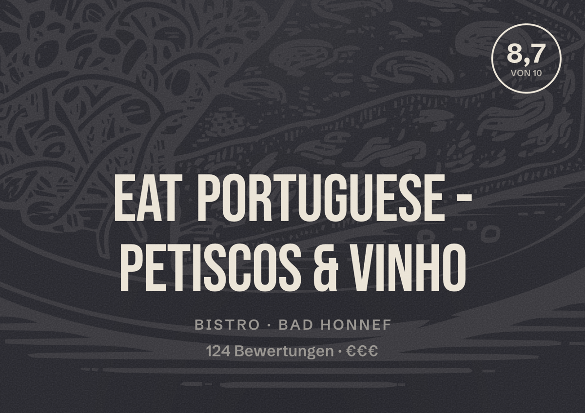 Illustriertes Poster von Eat Portuguese - Petiscos & Vinho, Bistro in Bad Honnef: Bewertung 8,7 von 10 aus 124 Bewertungen, Preisniveau €€€