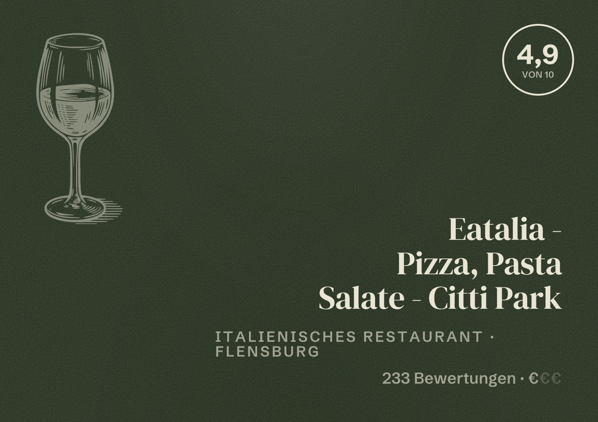 Illustriertes Poster von Eatalia - Pizza, Pasta Salate - Citti Park, Italienisches Restaurant in Flensburg: Bewertung 4,9 von 10 aus 233 Bewertungen, Preisniveau €