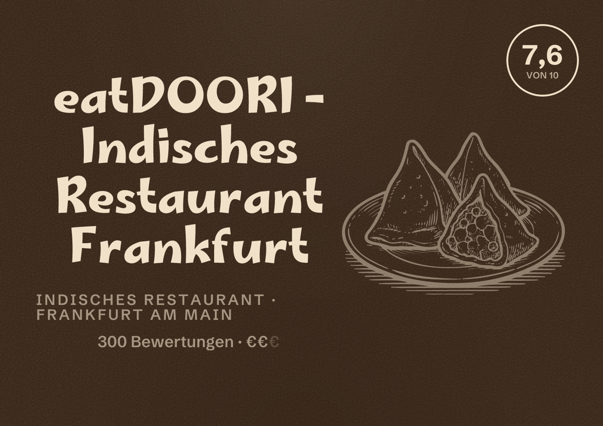 Illustriertes Poster von eatDOORI - Indisches Restaurant Frankfurt, Indisches Restaurant in Frankfurt am Main: Bewertung 7,6 von 10 aus 300 Bewertungen, Preisniveau €€