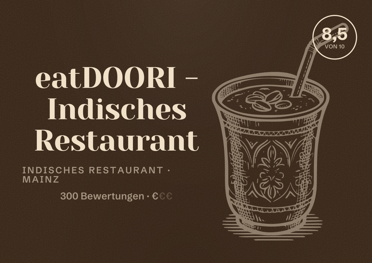 Illustriertes Poster von eatDOORI - Indisches Restaurant, Indisches Restaurant in Mainz: Bewertung 8,5 von 10 aus 300 Bewertungen, Preisniveau €
