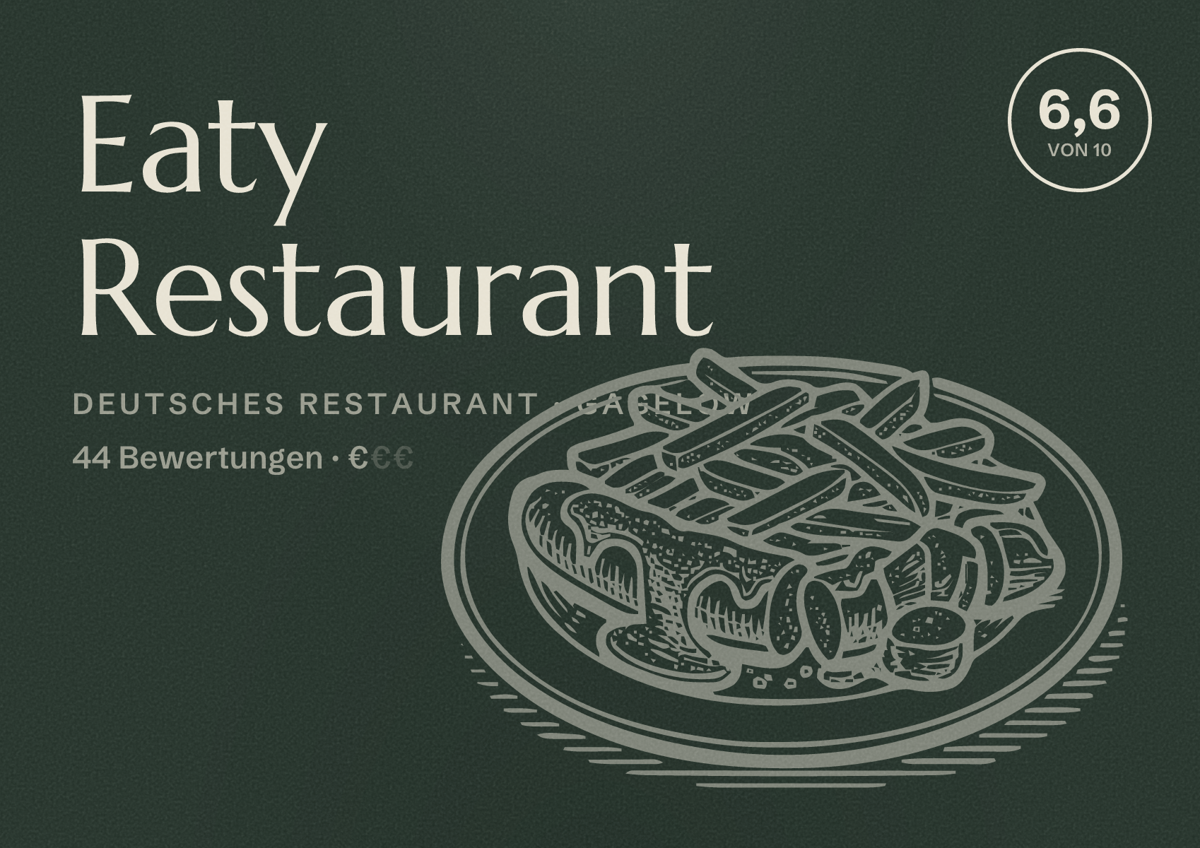 Illustriertes Poster von Eaty Restaurant, Deutsches Restaurant in Gägelow: Bewertung 6,6 von 10 aus 44 Bewertungen, Preisniveau €