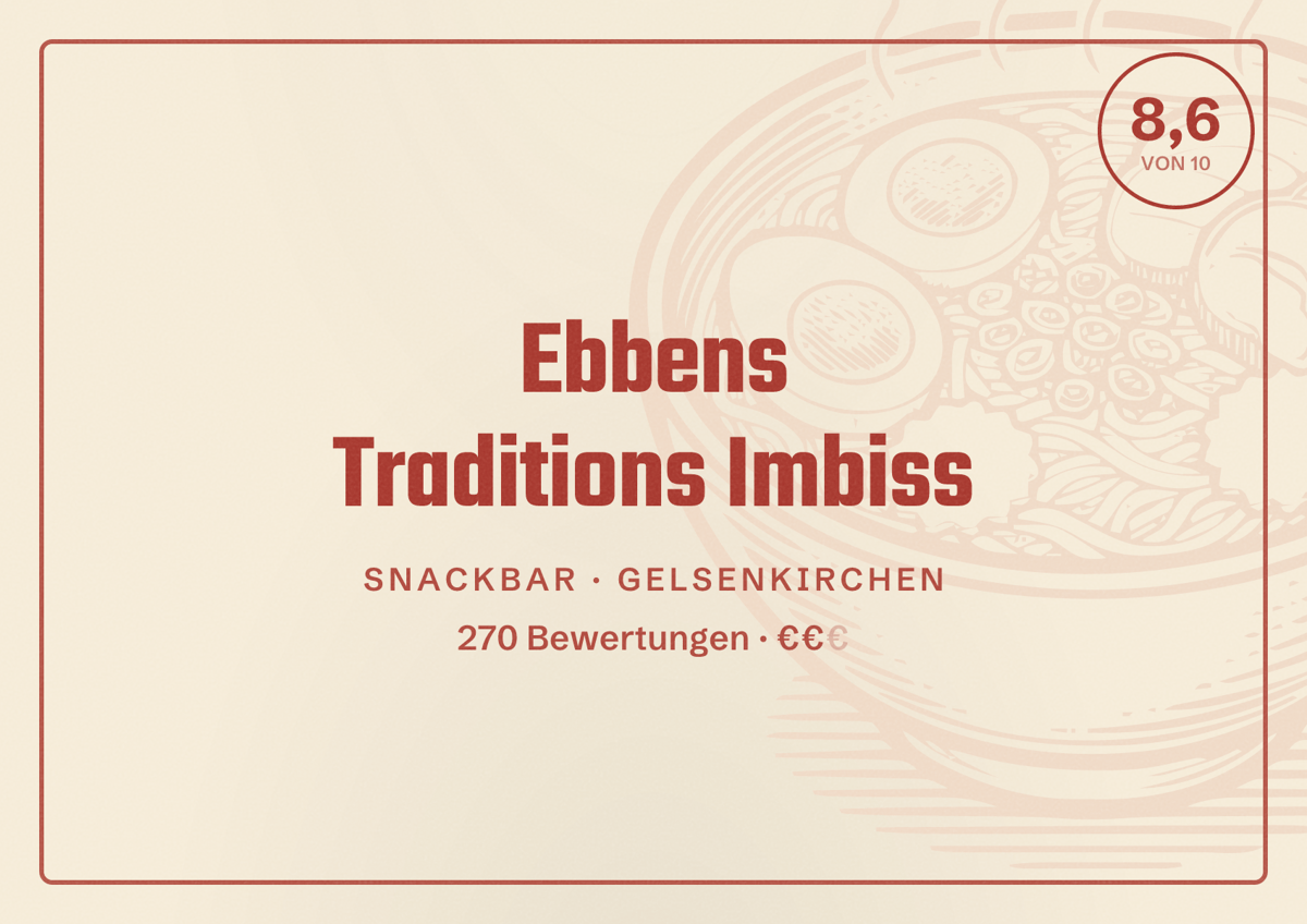 Illustriertes Poster von Ebbens Traditions Imbiss, Snackbar in Gelsenkirchen: Gästebewertung 8,6 von 10 aus 270 Bewertungen