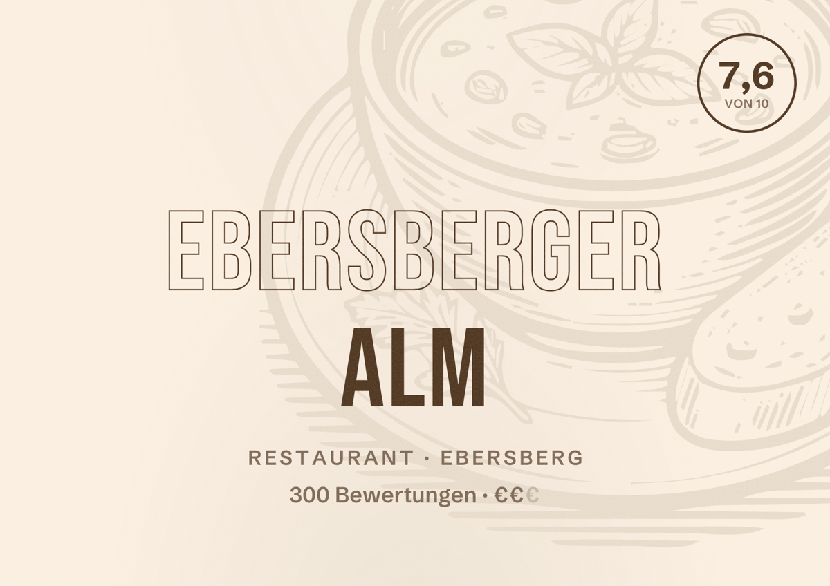 Illustriertes Poster von Ebersberger Alm, Restaurant in Ebersberg: Bewertung 7,6 von 10 aus 300 Bewertungen, Preisniveau €€