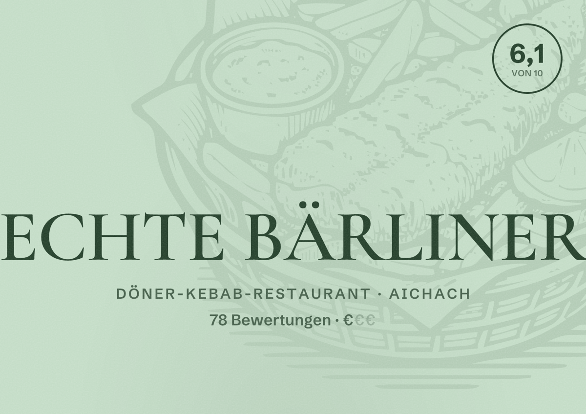 Illustriertes Poster von ECHTE BÄRLINER, Döner-Kebab-Restaurant in Aichach: Bewertung 6,1 von 10 aus 78 Bewertungen, Preisniveau €