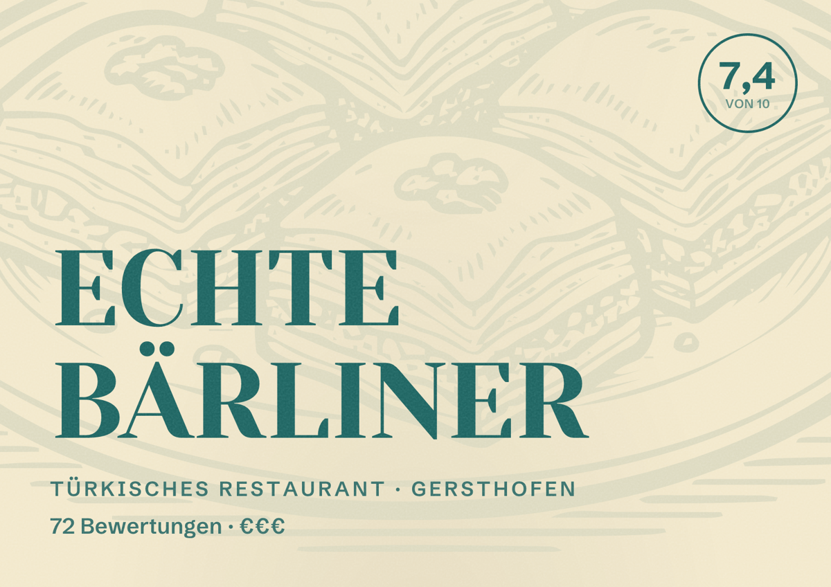 Illustriertes Poster von ECHTE BÄRLINER, Türkisches Restaurant in Gersthofen: Bewertung 7,4 von 10 aus 72 Bewertungen, Preisniveau €€€