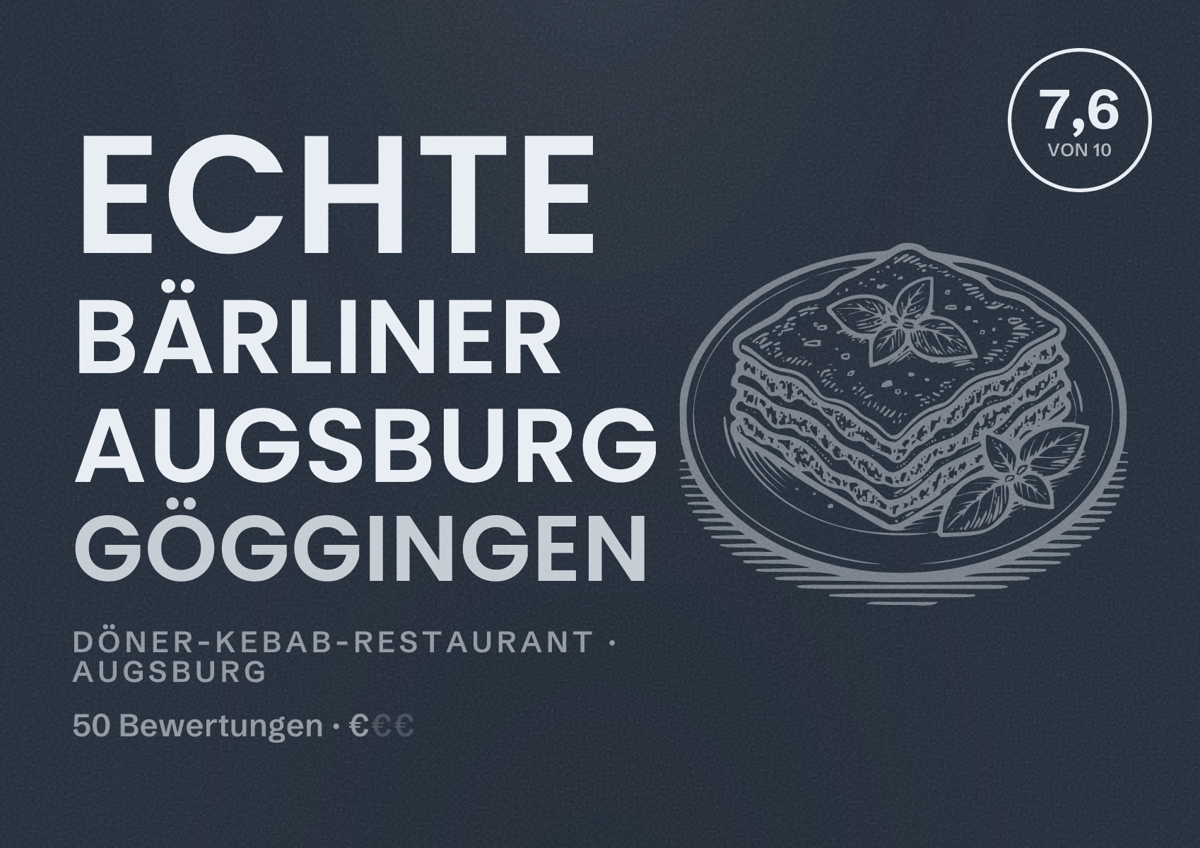 Illustriertes Poster von ECHTE BÄRLINER Augsburg Göggingen, Döner-Kebab-Restaurant in Augsburg: Bewertung 7,6 von 10 aus 50 Bewertungen, Preisniveau €
