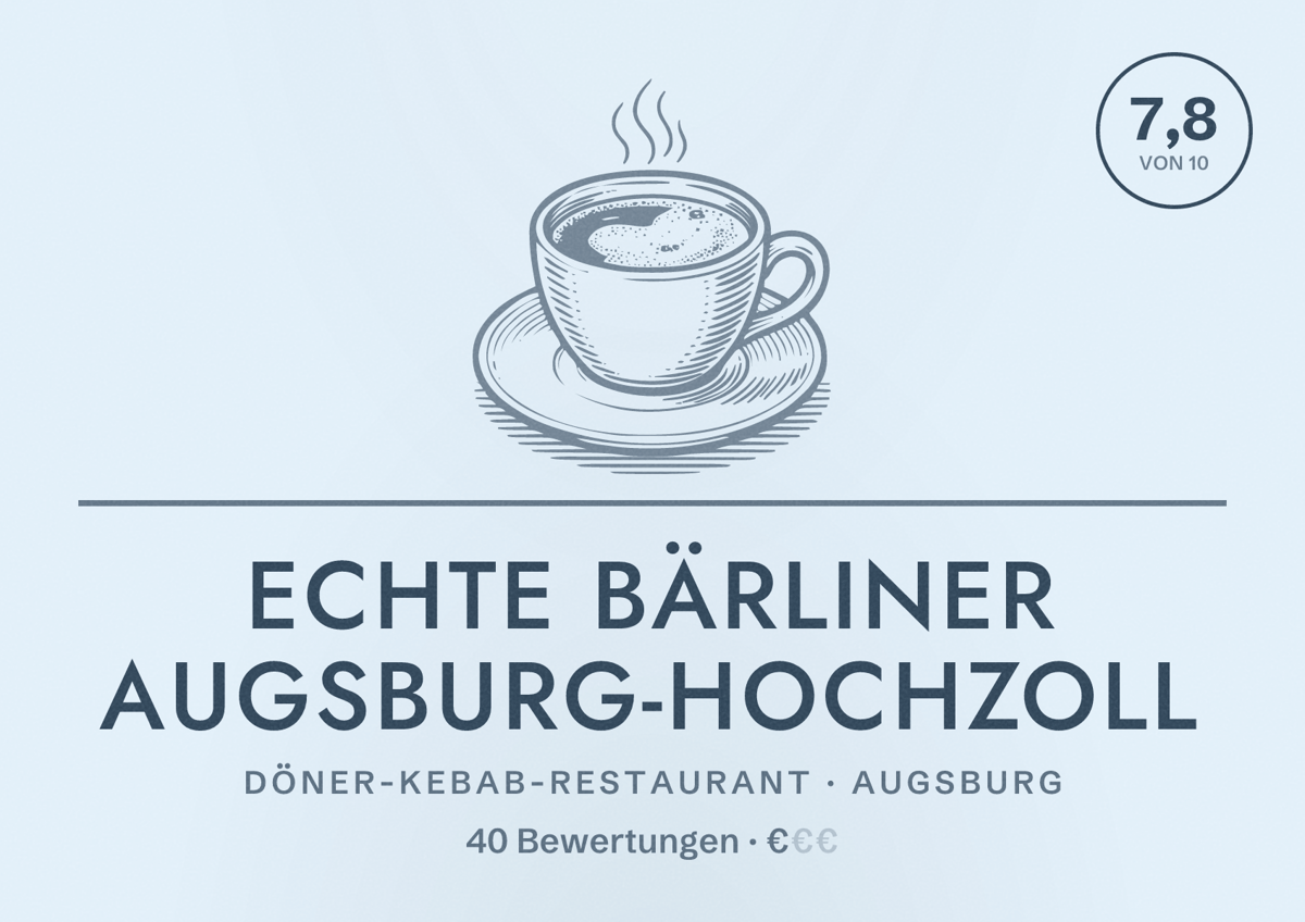Illustriertes Poster von ECHTE BÄRLINER Augsburg-Hochzoll, Döner-Kebab-Restaurant in Augsburg: Bewertung 7,8 von 10 aus 40 Bewertungen, Preisniveau €