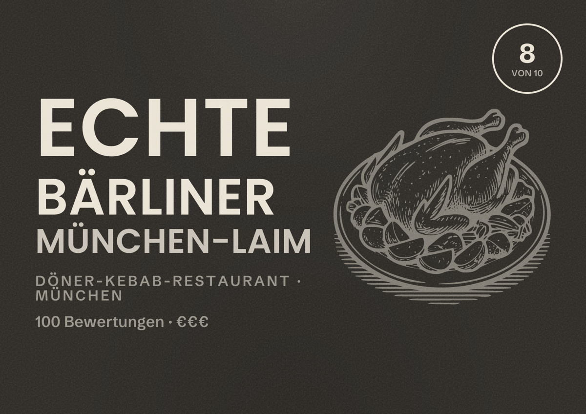 Illustriertes Poster von ECHTE BÄRLINER München-Laim, Döner-Kebab-Restaurant in München: Bewertung 8,0 von 10 aus 100 Bewertungen, Preisniveau €€€
