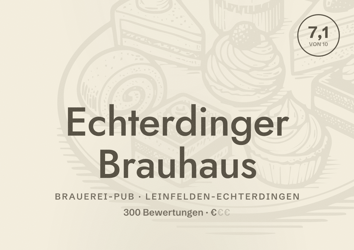 Illustriertes Poster von Echterdinger Brauhaus, Brauerei-Pub in Leinfelden-Echterdingen: Bewertung 7,1 von 10 aus 300 Bewertungen, Preisniveau €