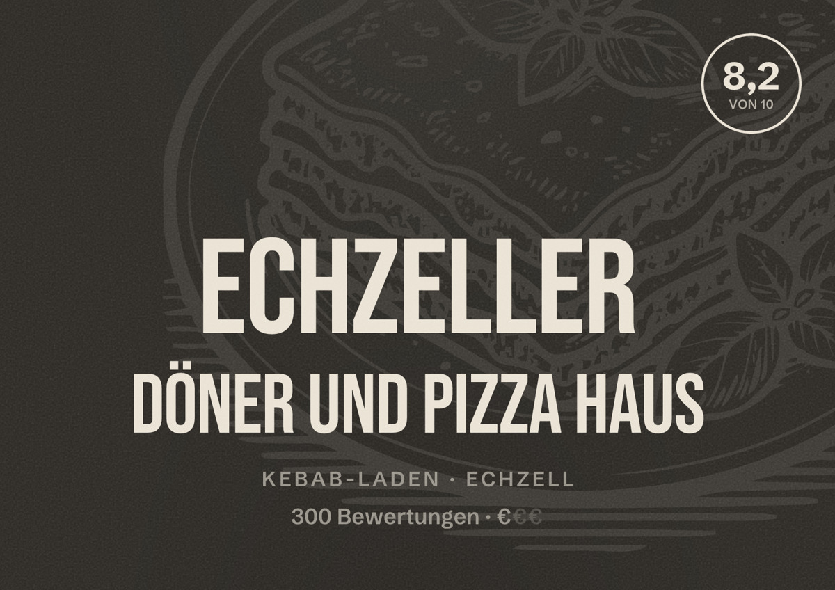 Illustriertes Poster von Echzeller Döner und Pizza Haus, Kebab-Laden in Echzell: Bewertung 8,2 von 10 aus 300 Bewertungen, Preisniveau €