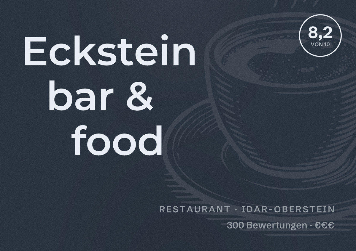 Illustriertes Poster von Eckstein bar & food, Restaurant in Idar-Oberstein: Bewertung 8,2 von 10 aus 300 Bewertungen, Preisniveau €€€