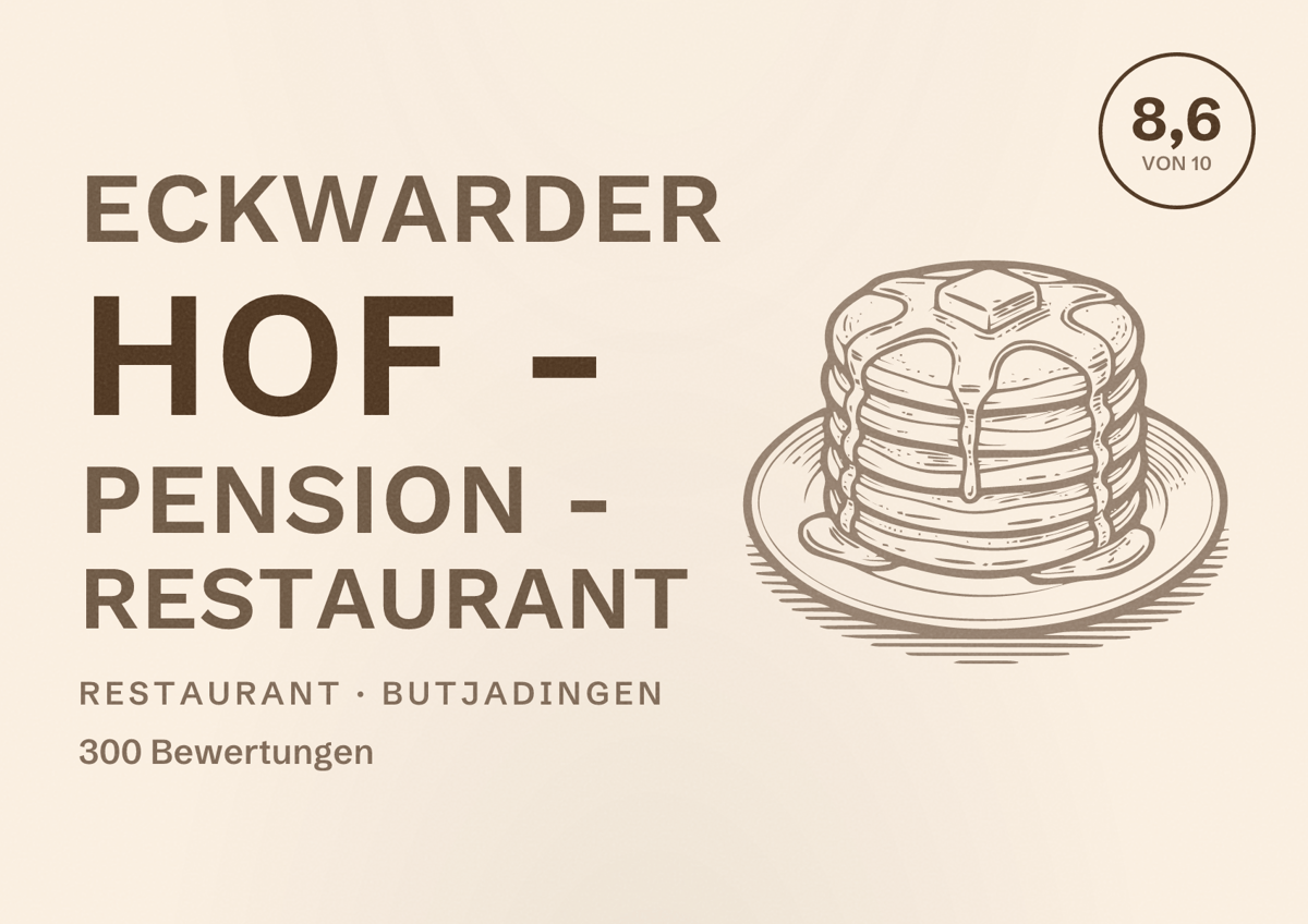 Illustriertes Poster von Eckwarder Hof - Pension - Restaurant, Restaurant in Butjadingen: Bewertung 8,6 von 10 aus 300 Bewertungen