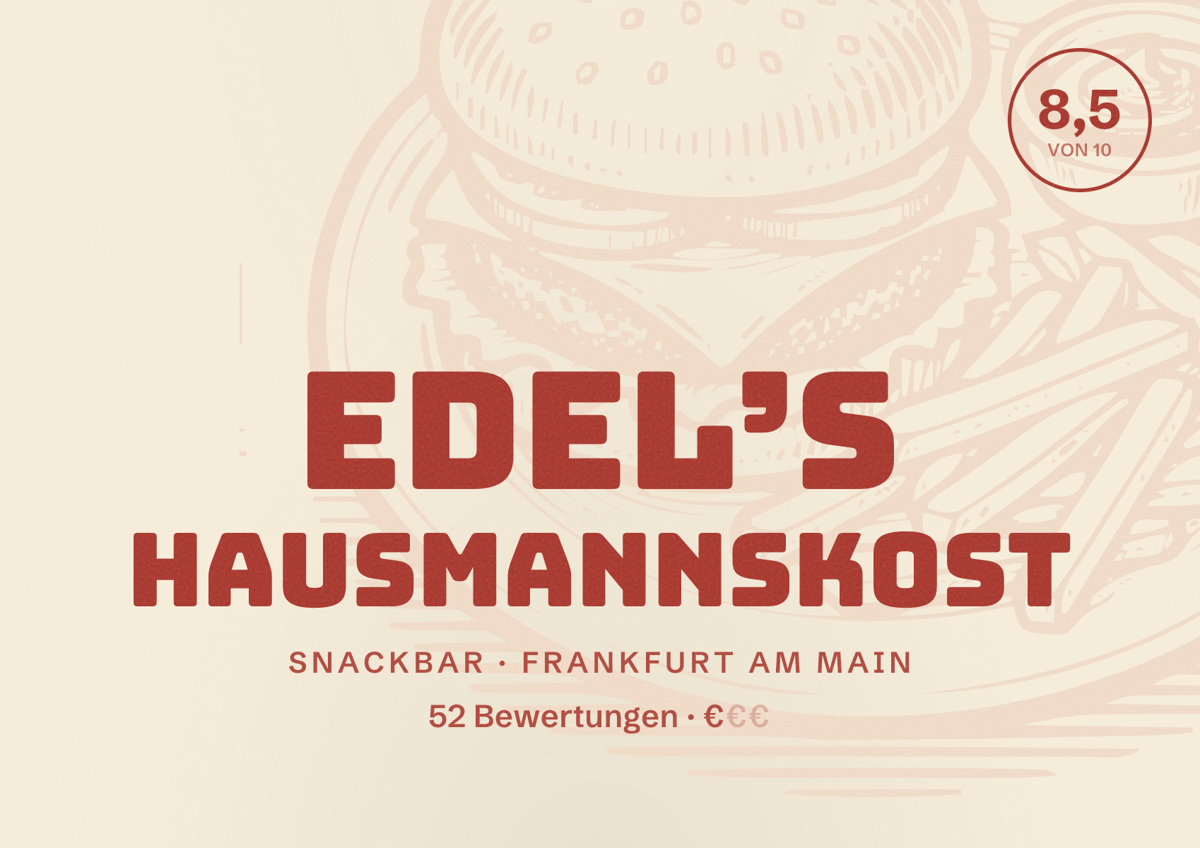 Illustriertes Poster von Edel’s Hausmannskost, Snackbar in Frankfurt am Main: Bewertung 8,5 von 10 aus 52 Bewertungen, Preisniveau €