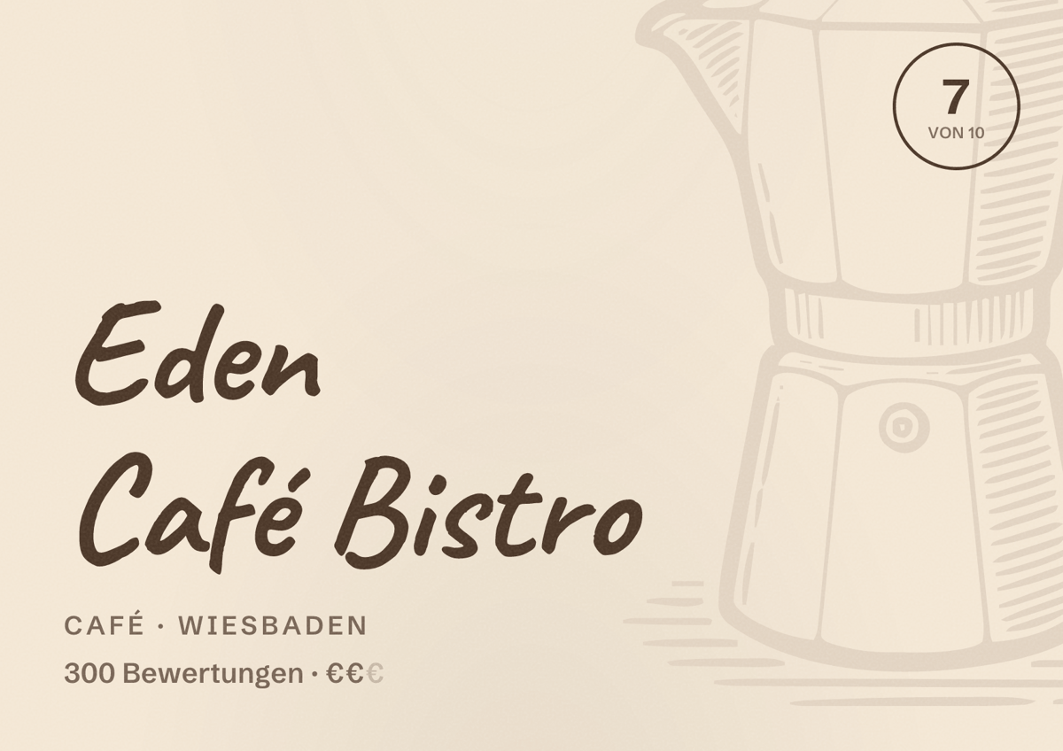 Illustriertes Poster von Eden Café Bistro, Café in Wiesbaden: Bewertung 7,0 von 10 aus 300 Bewertungen, Preisniveau €€