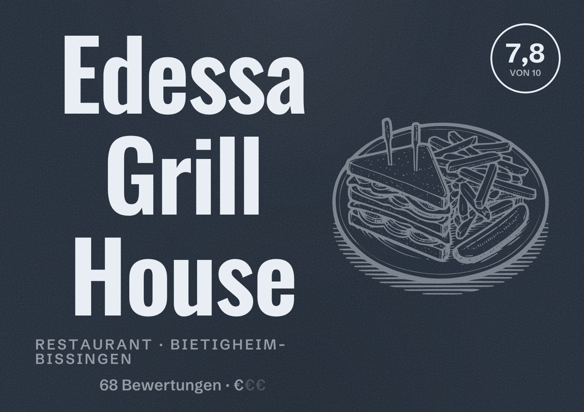 Illustriertes Poster von Edessa Grill House, Restaurant in Bietigheim-Bissingen: Bewertung 7,8 von 10 aus 68 Bewertungen, Preisniveau €