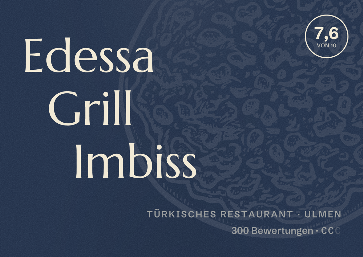 Illustriertes Poster von Edessa Grill Imbiss, Türkisches Restaurant in Ulmen: Bewertung 7,6 von 10 aus 300 Bewertungen, Preisniveau €€