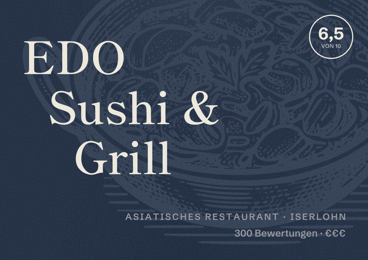 Illustriertes Poster von EDO Sushi & Grill, Asiatisches Restaurant in Iserlohn: Bewertung 6,5 von 10 aus 300 Bewertungen, Preisniveau €€€