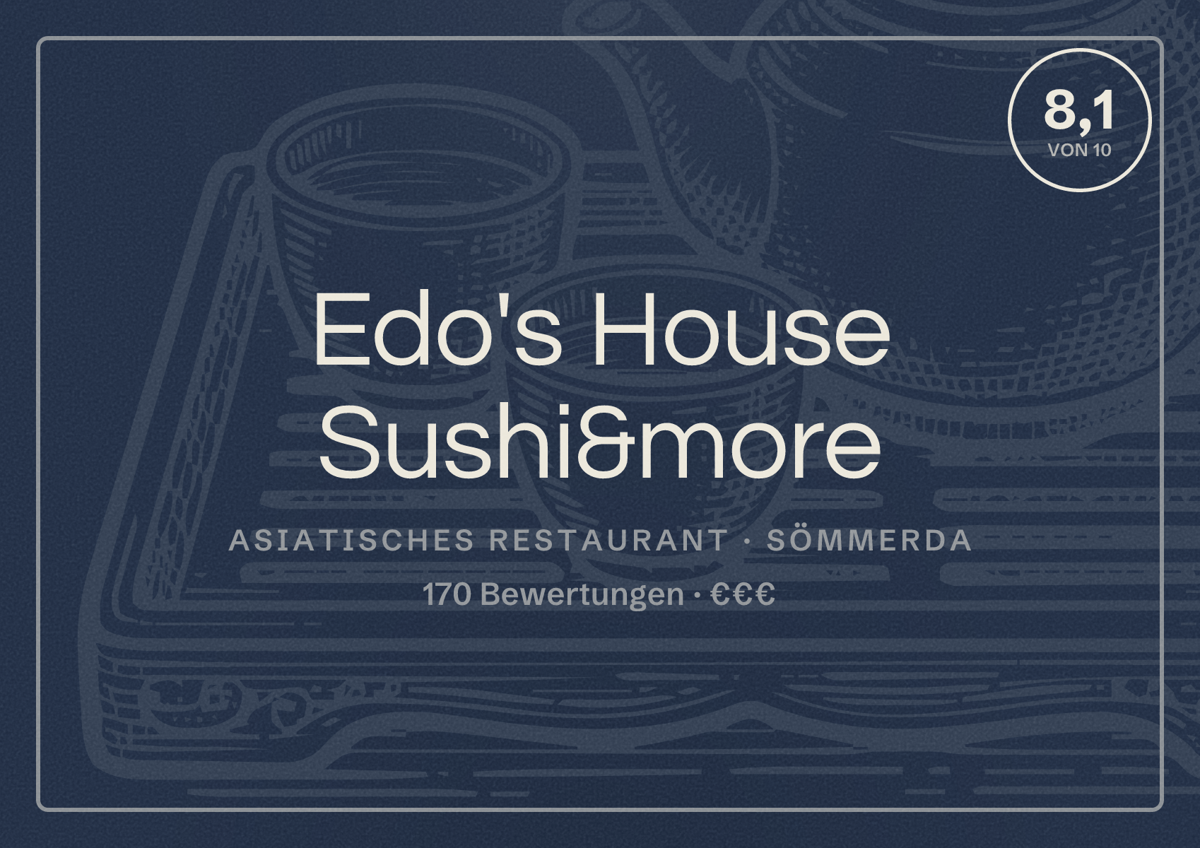 Illustriertes Poster von Edo's House Sushi&more, Asiatisches Restaurant in Sömmerda: Bewertung 8,1 von 10 aus 170 Bewertungen, Preisniveau €€€
