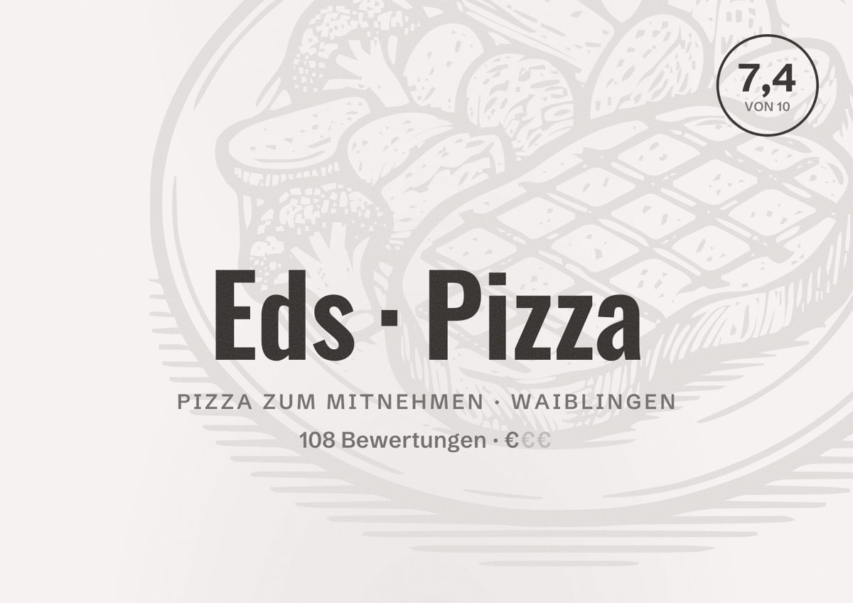 Illustriertes Poster von Eds Pizza, Pizza zum Mitnehmen in Waiblingen: Bewertung 7,4 von 10 aus 108 Bewertungen, Preisniveau €