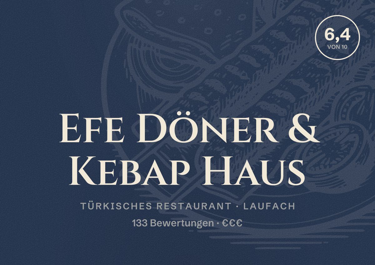 Illustriertes Poster von Efe Döner & Kebap Haus, Türkisches Restaurant in Laufach: Bewertung 6,4 von 10 aus 133 Bewertungen, Preisniveau €€€