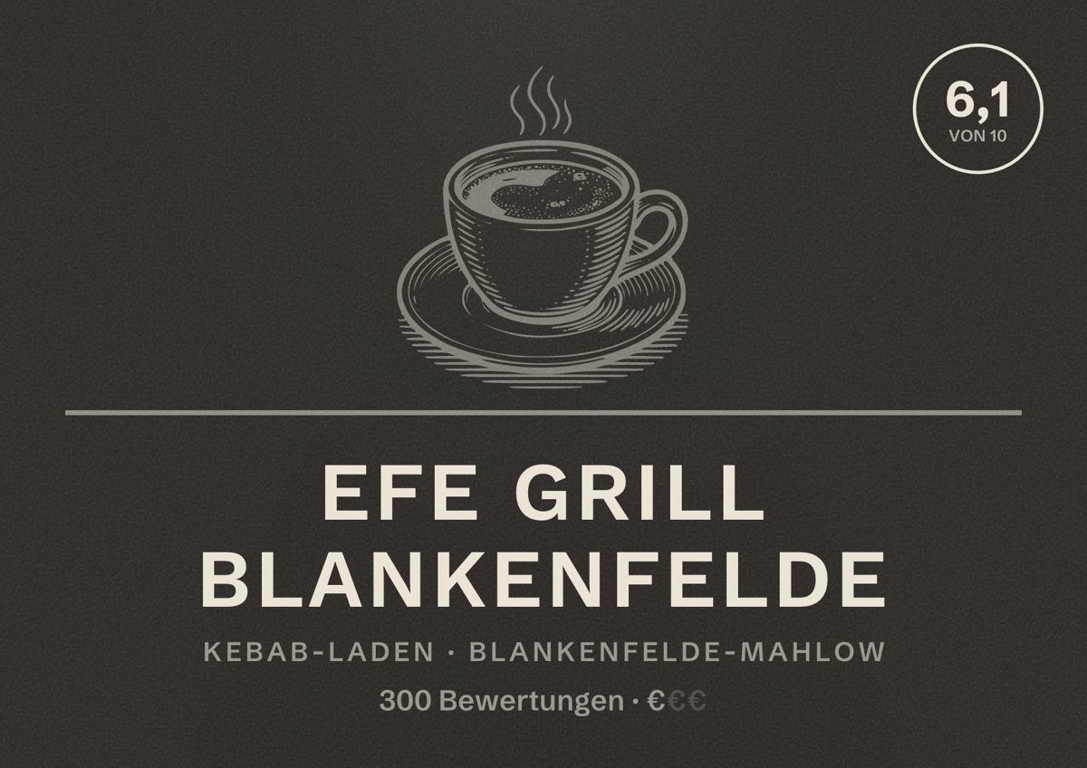 Illustriertes Poster von EFE Grill Blankenfelde, Kebab-Laden in Blankenfelde-Mahlow: Bewertung 6,1 von 10 aus 300 Bewertungen, Preisniveau €