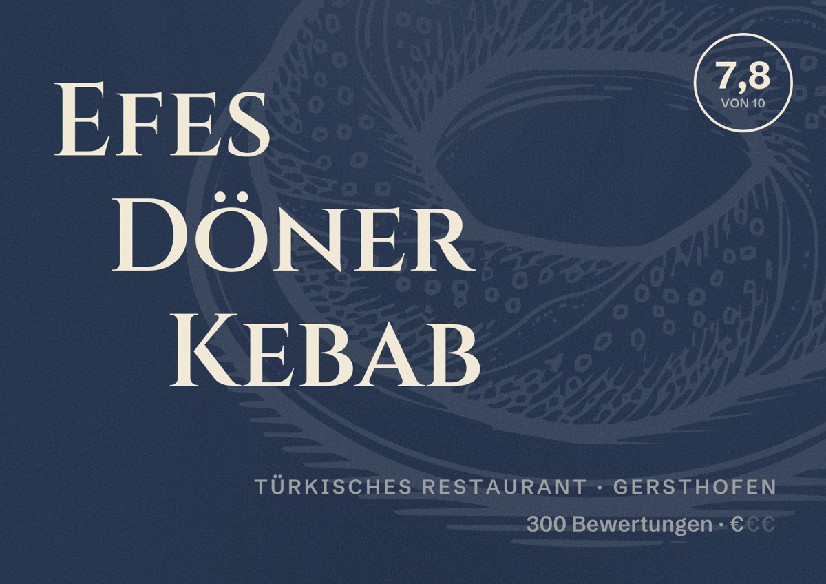 Illustriertes Poster von Efes Döner Kebab, Türkisches Restaurant in Gersthofen: Bewertung 7,8 von 10 aus 300 Bewertungen, Preisniveau €