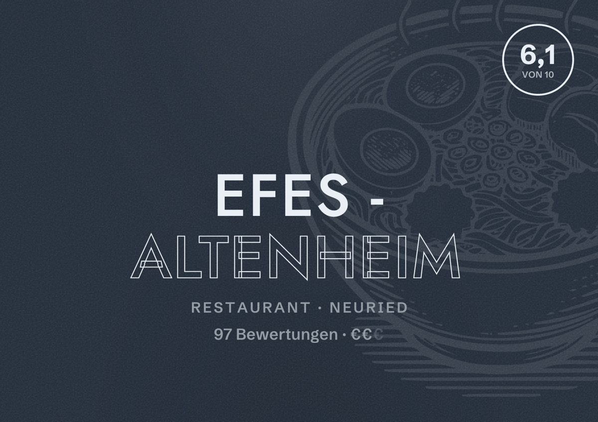 Illustriertes Poster von Efes - Altenheim, Restaurant in Neuried: Bewertung 6,1 von 10 aus 97 Bewertungen, Preisniveau €€